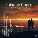 Anjaane Raaste - Mohammed Irfan Song Download